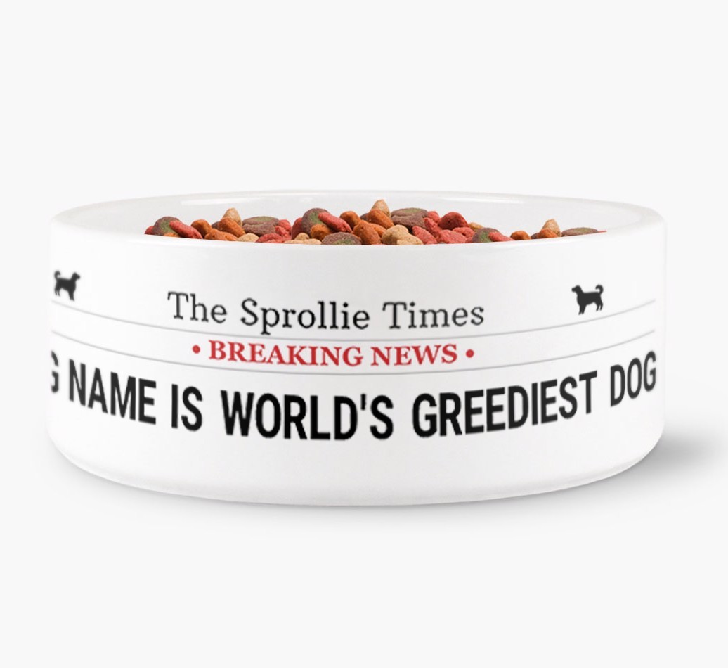 'World's Greediest Dog' - Personalised Bowl for your {breedFullName}