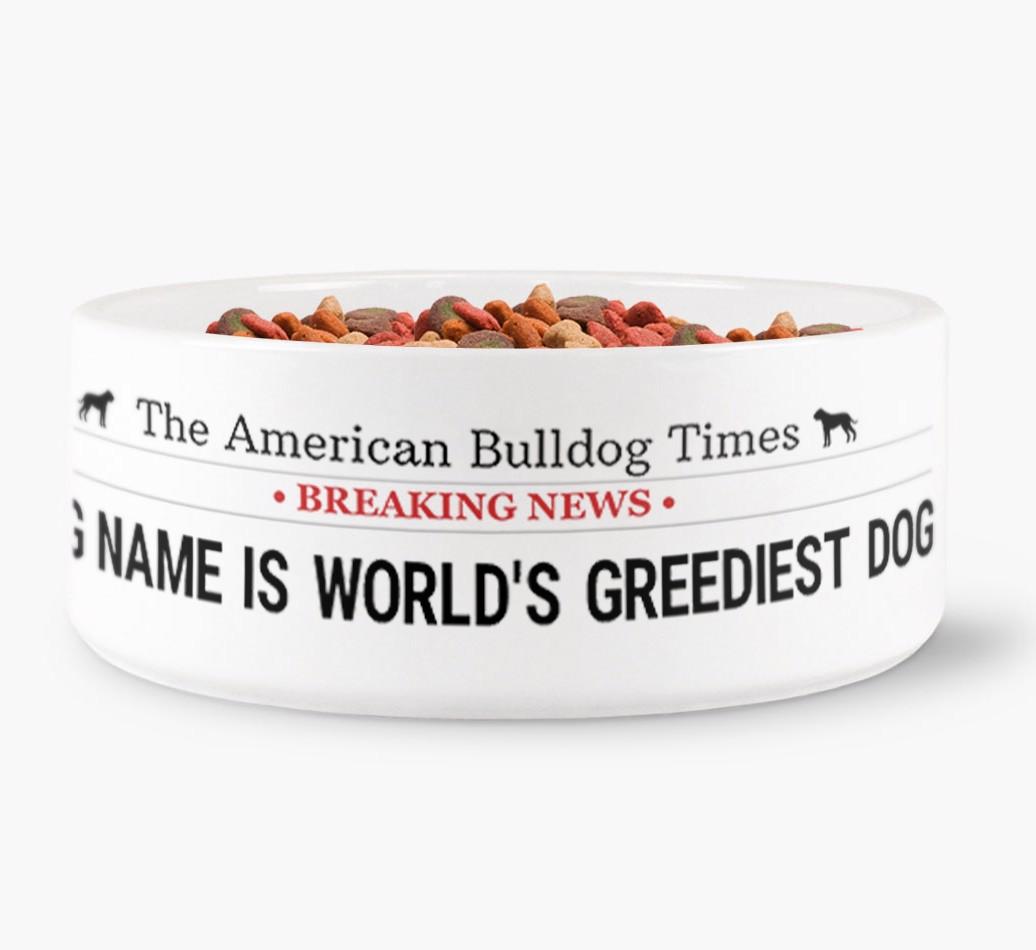'World's Greediest Dog' - Personalized Bowl for your {breedFullName}