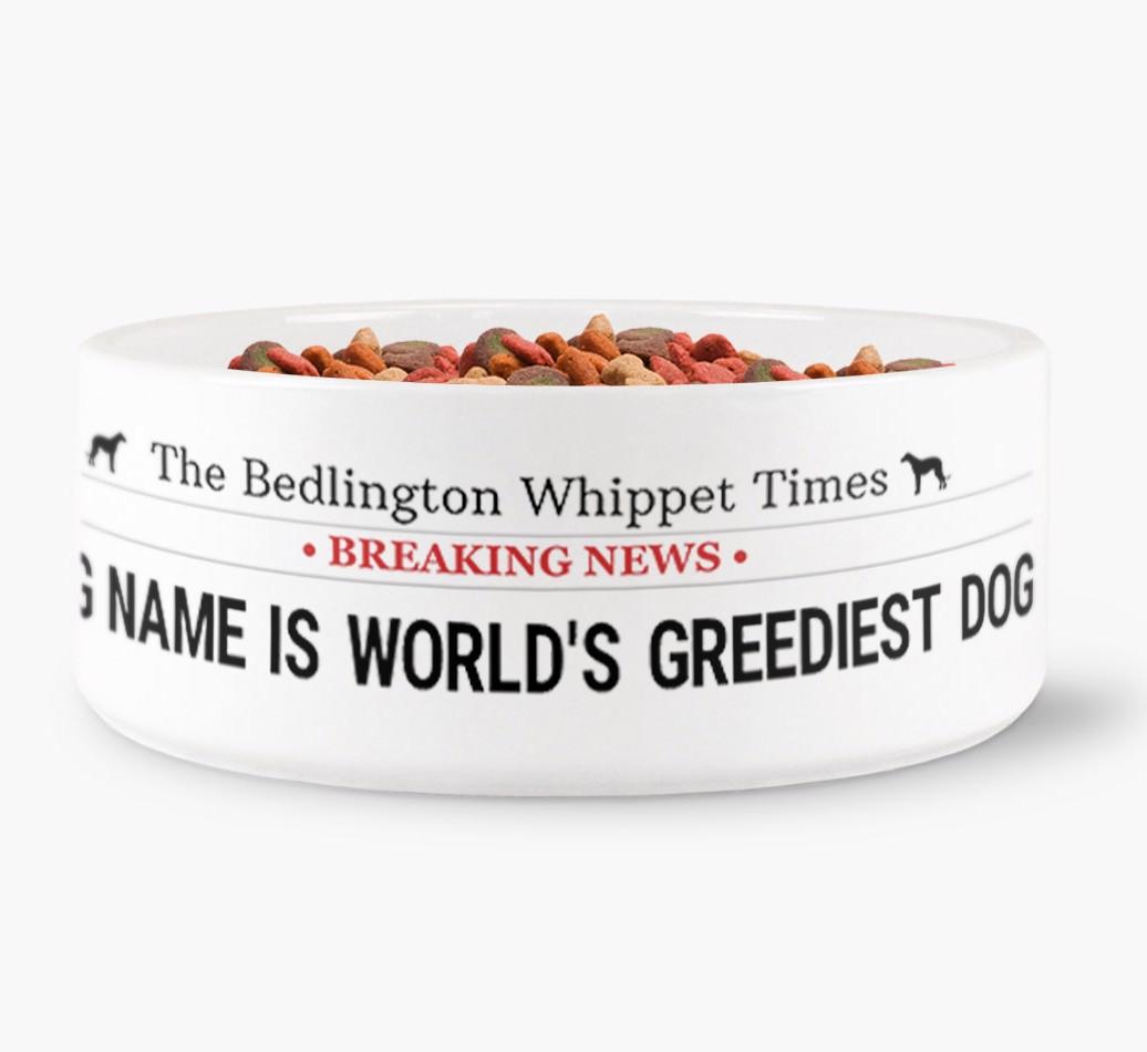 'World's Greediest Dog' - Personalized Bowl for your {breedFullName}