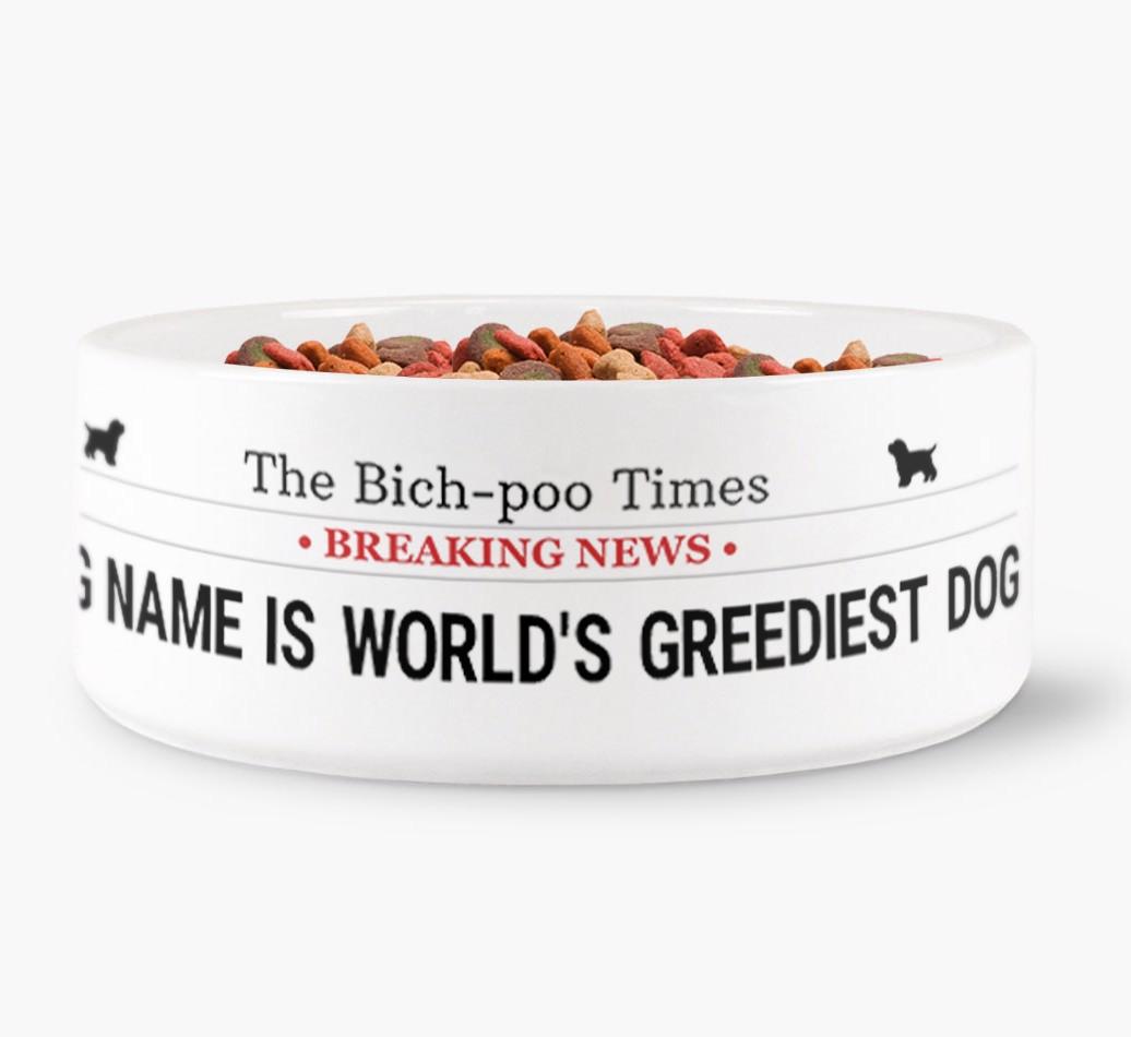 'World's Greediest Dog' - Personalized Bowl for your {breedFullName}