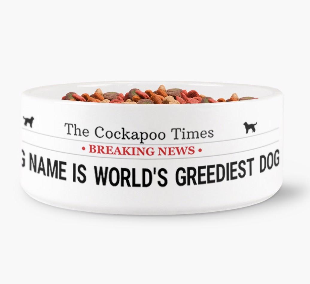 'World's Greediest Dog' - Personalized Bowl for your {breedFullName}