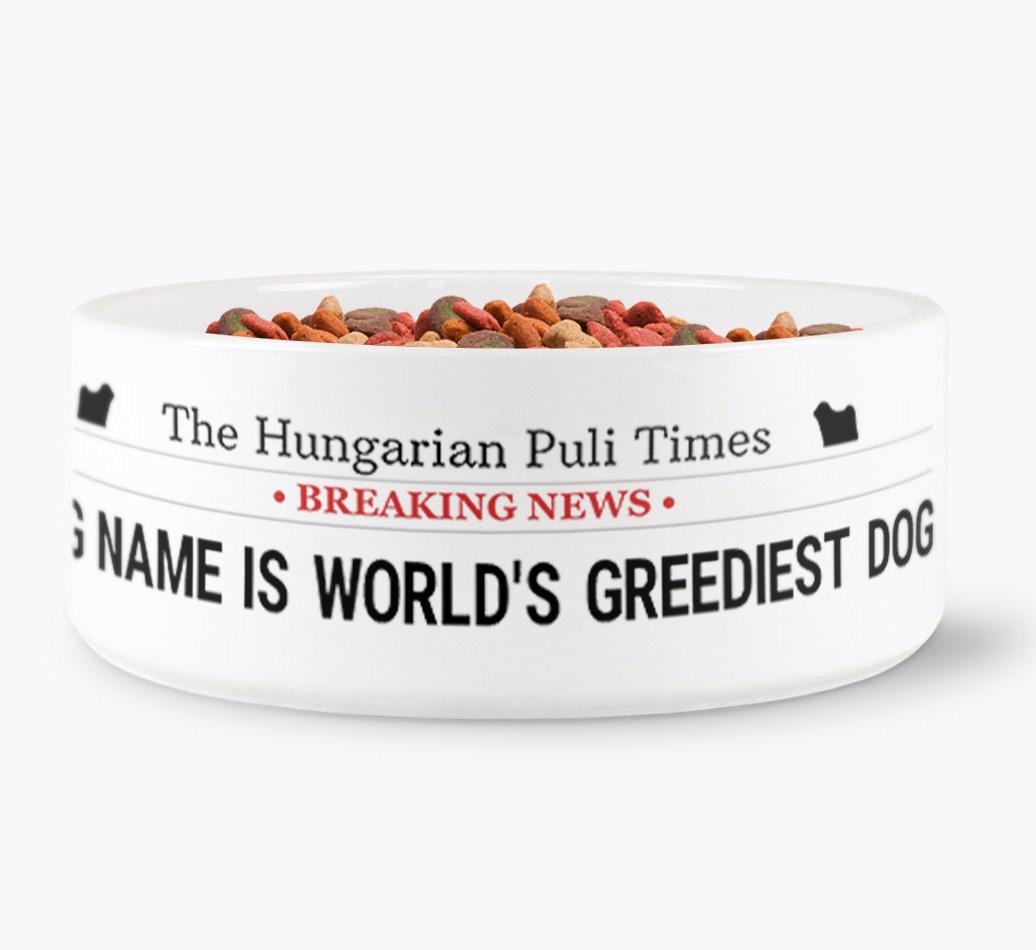 'World's Greediest Dog' - Personalized Bowl for your {breedFullName}