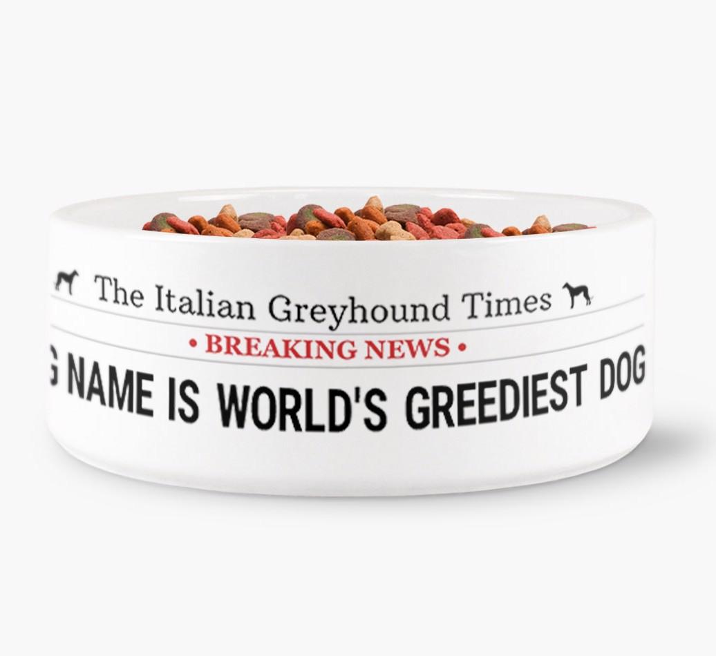 'World's Greediest Dog' - Personalized Bowl for your {breedFullName}