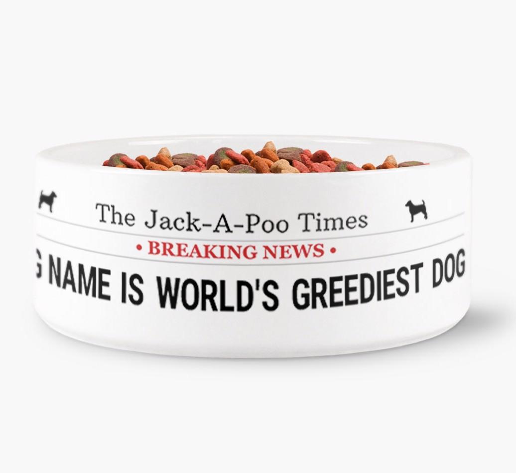 'World's Greediest Dog' - Personalized Bowl for your {breedFullName}