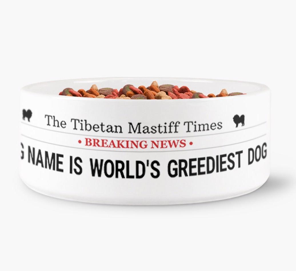 'World's Greediest Dog' - Personalized Bowl for your {breedFullName}