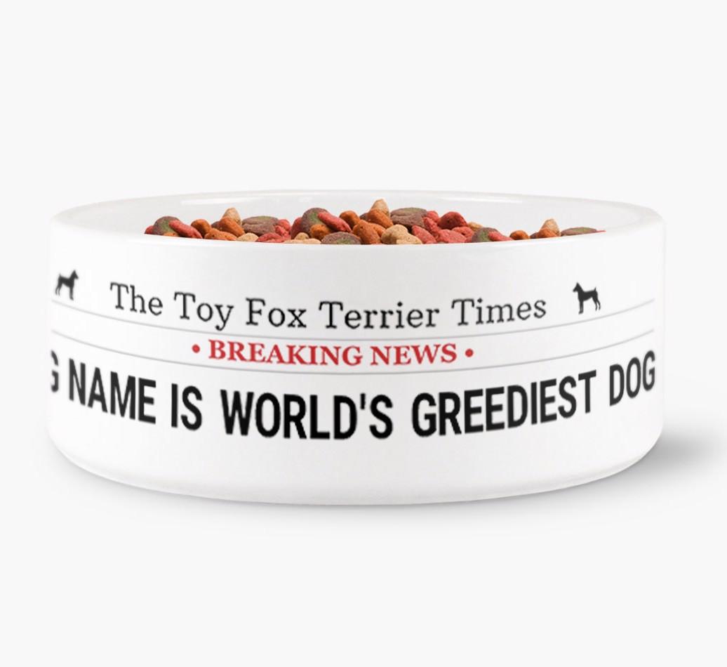 'World's Greediest Dog' - Personalized Bowl for your {breedFullName}