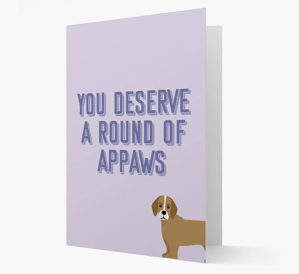 'You Deserve A Round Of Appaws' Card with {breedFullName} Icon