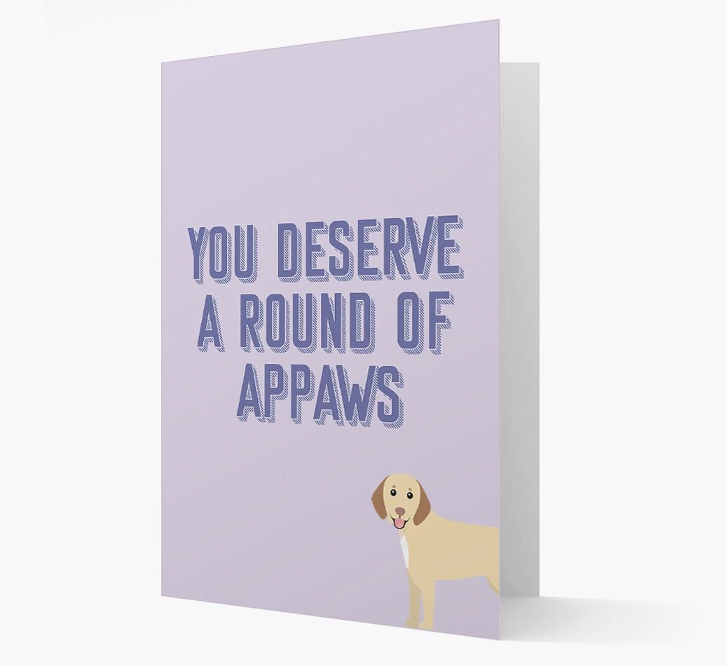 'You Deserve A Round Of Appaws' Card with {breedFullName} Icon