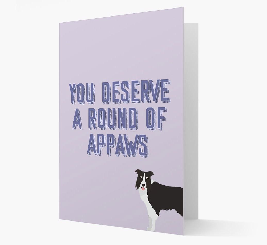 'You Deserve A Round Of Appaws' Card with {breedFullName} Icon