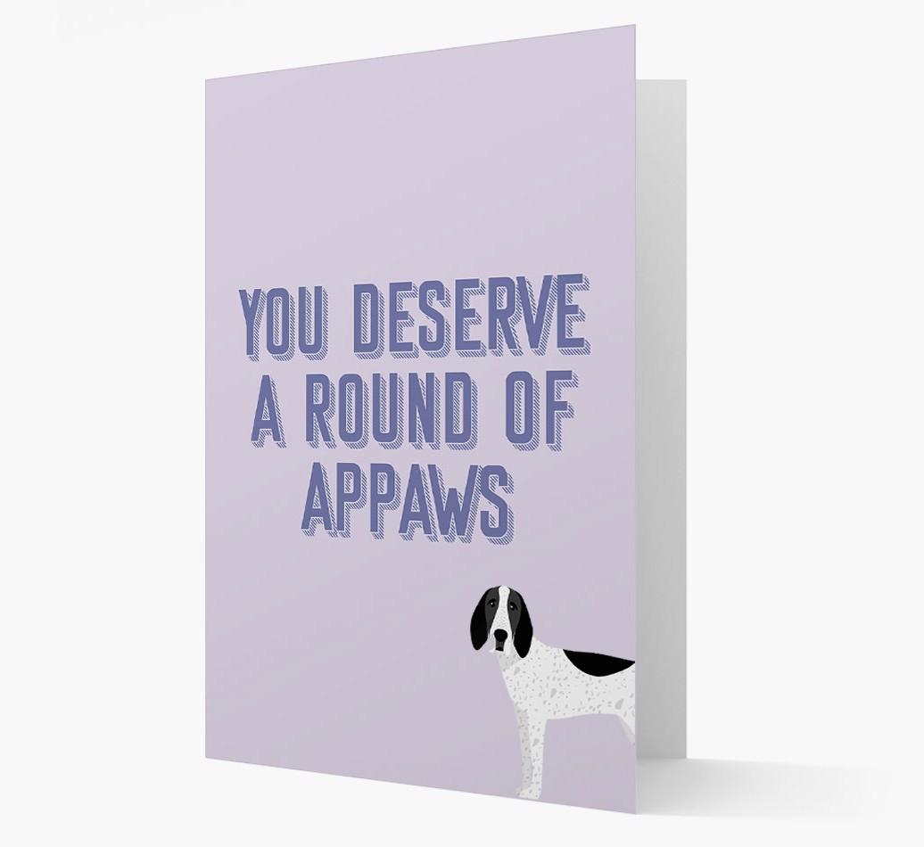 'You Deserve A Round Of Appaws' Card with {breedFullName} Icon