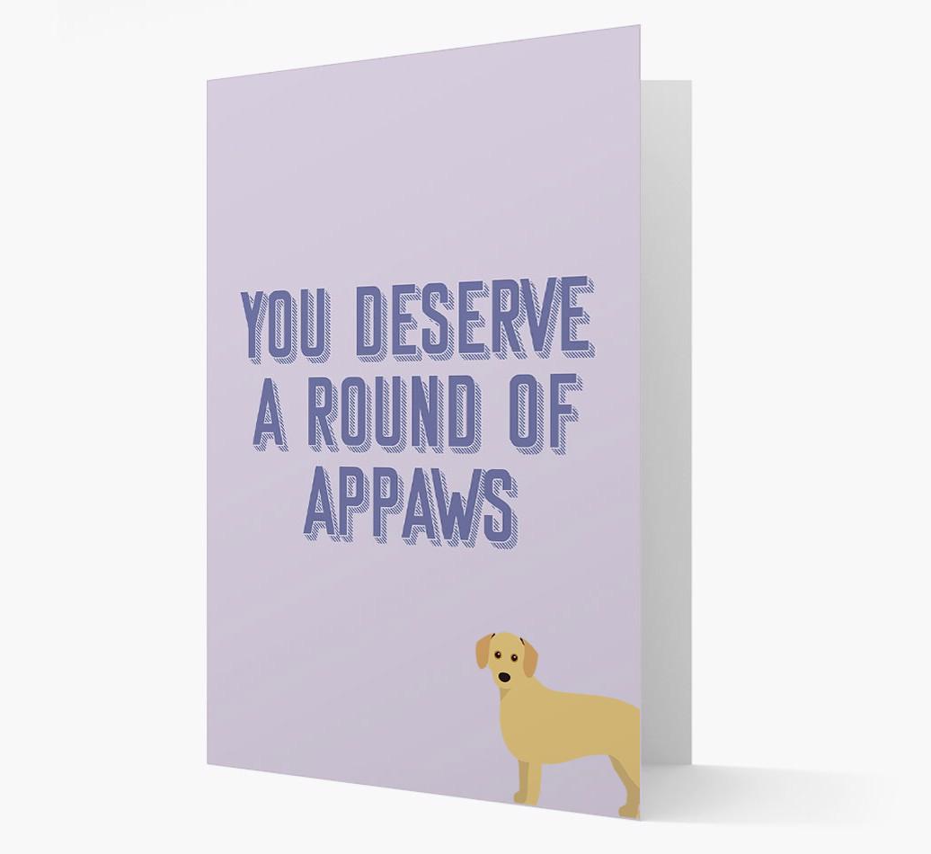 'You Deserve A Round Of Appaws' Card with {breedFullName} Icon