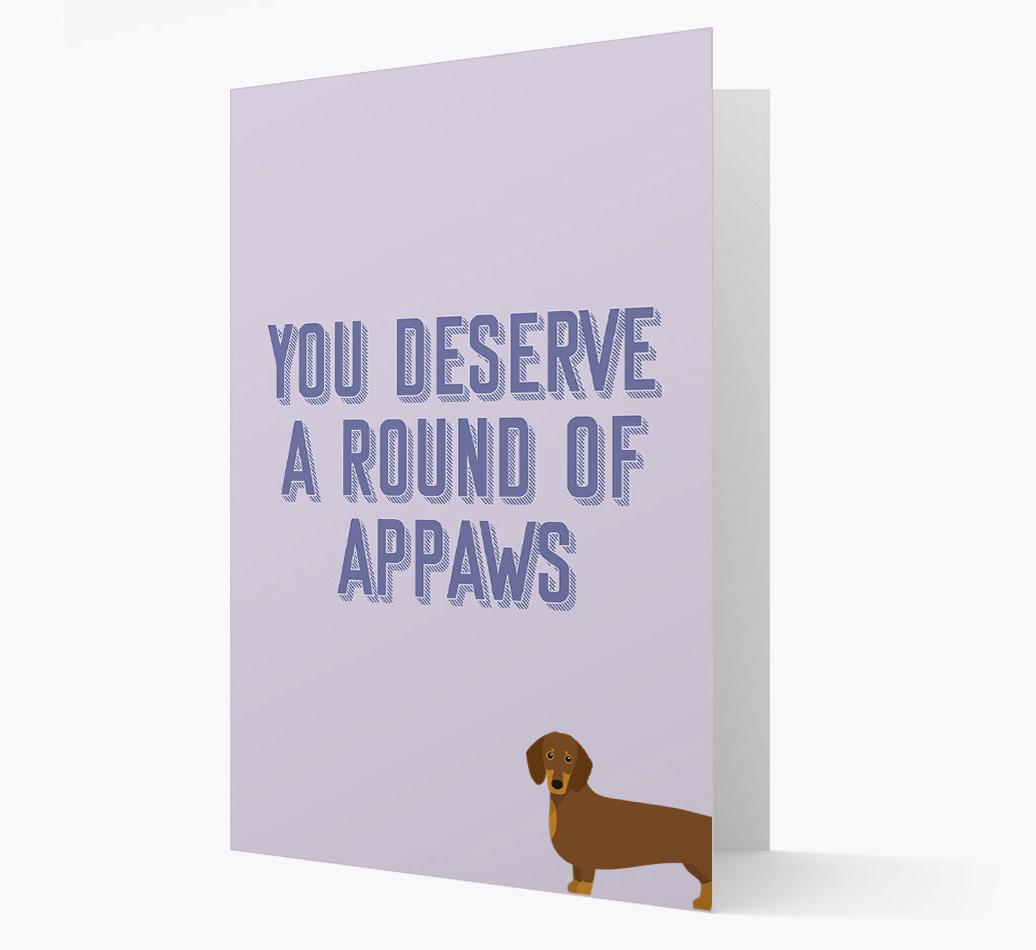 'You Deserve A Round Of Appaws' Card with {breedFullName} Icon