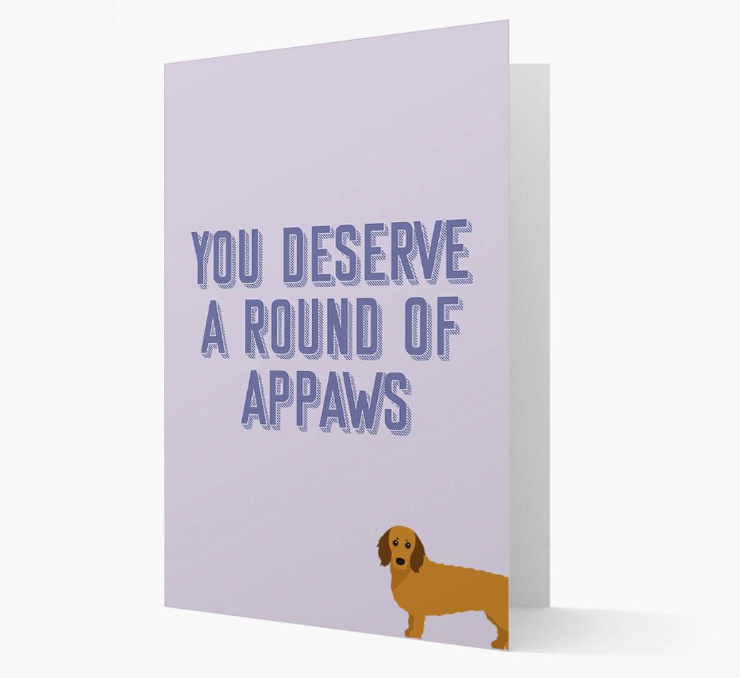 'You Deserve A Round Of Appaws' Card with {breedFullName} Icon