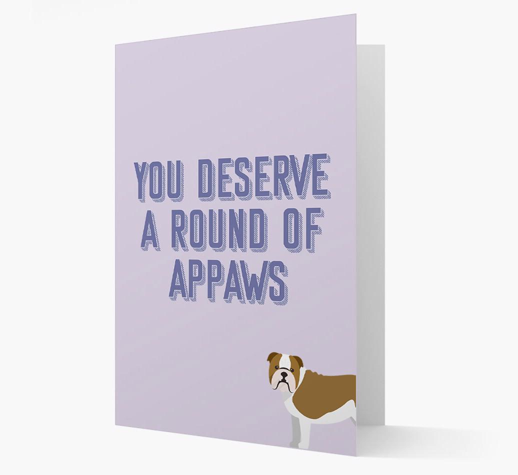 'You Deserve A Round Of Appaws' Card with {breedFullName} Icon