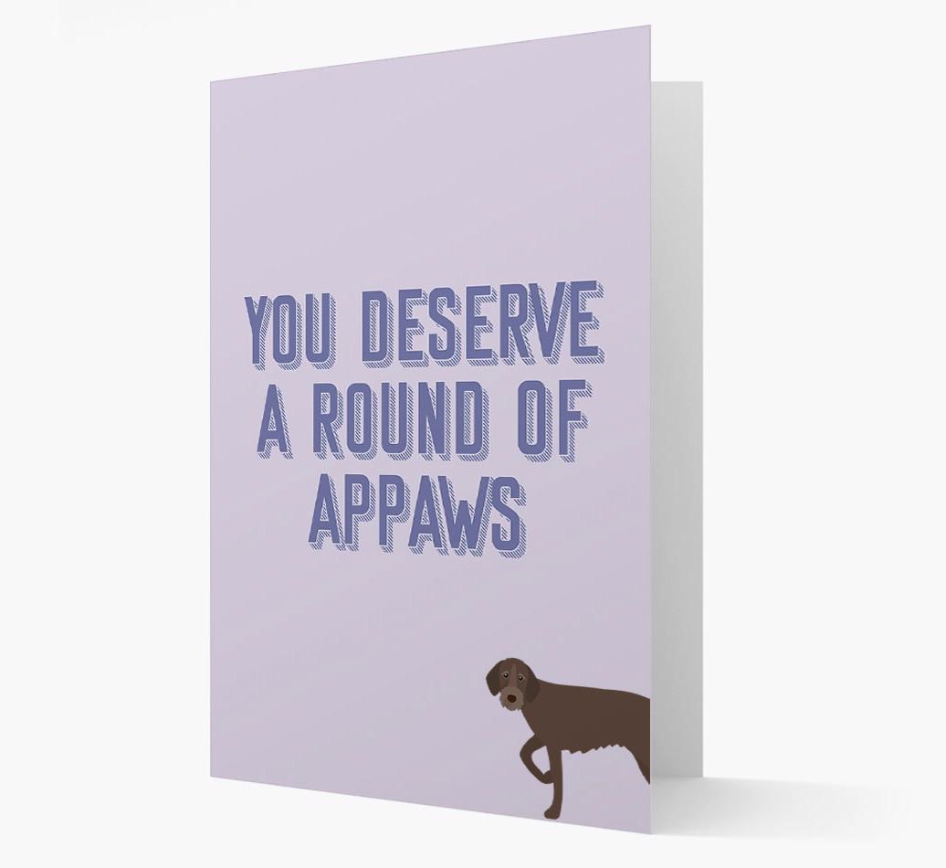 'You Deserve A Round Of Appaws' Card with {breedFullName} Icon