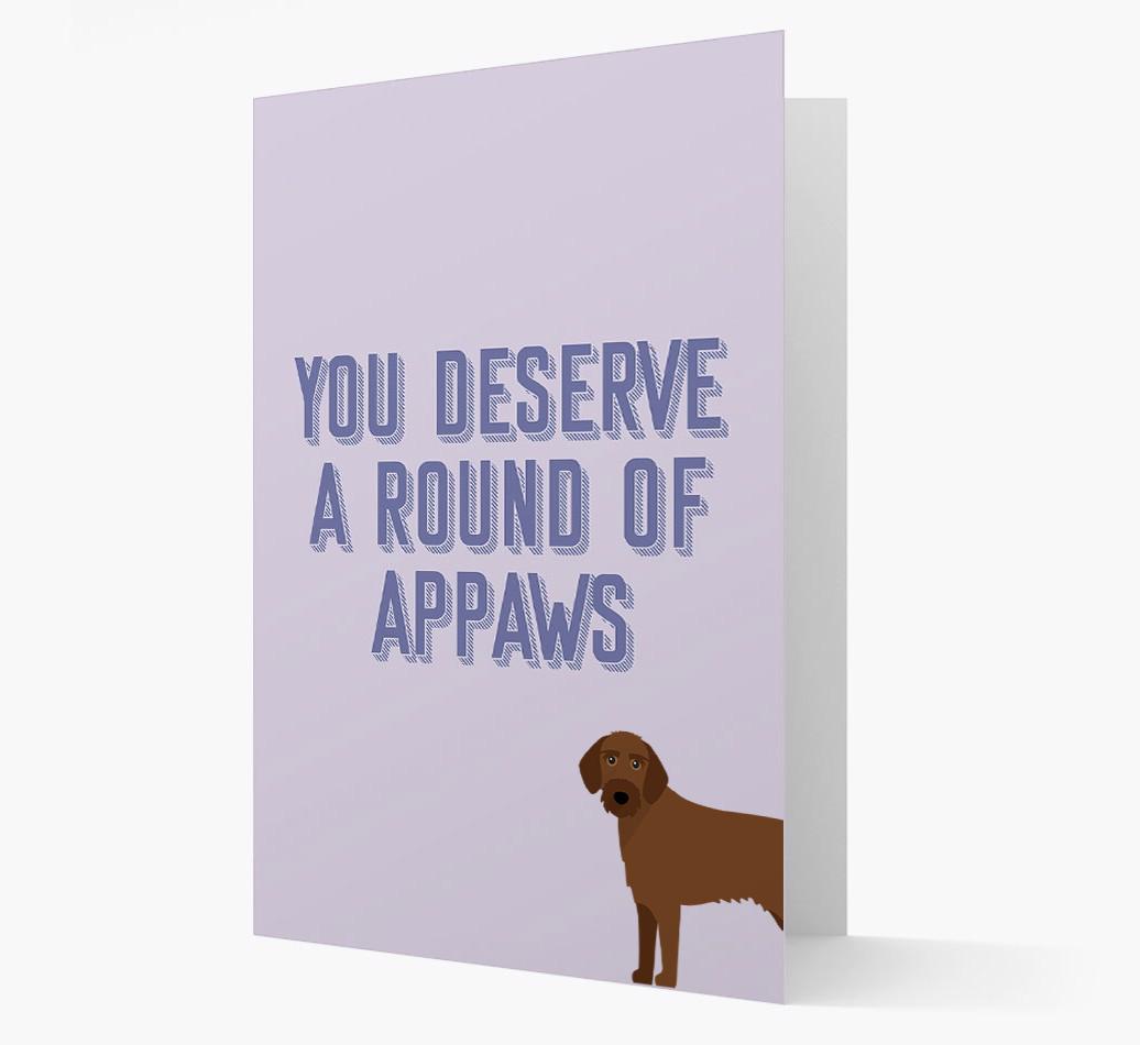 'You Deserve A Round Of Appaws' Card with {breedFullName} Icon