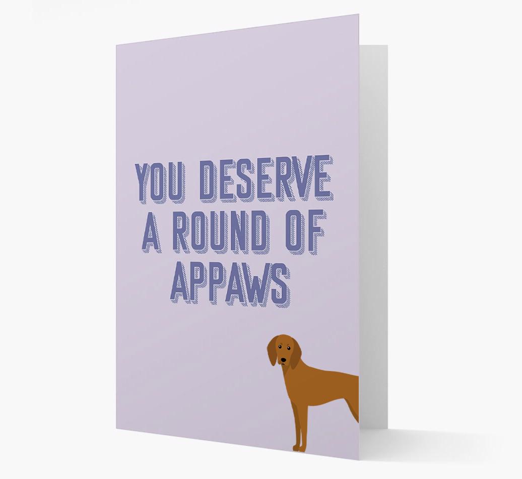 'You Deserve A Round Of Appaws' Card with {breedFullName} Icon