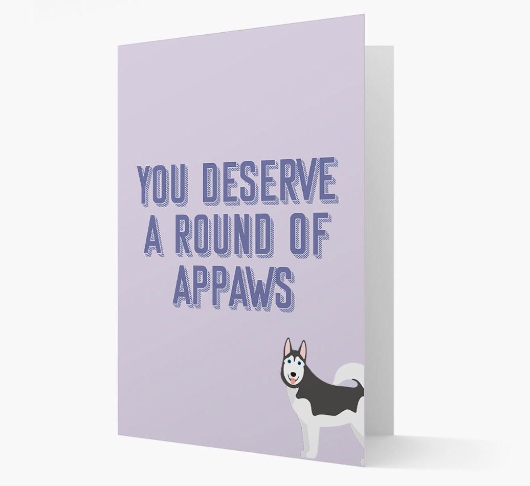 'You Deserve A Round Of Appaws' Card with {breedFullName} Icon