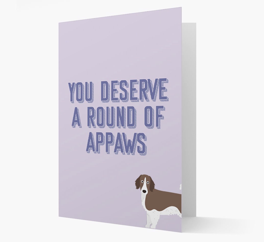 'You Deserve A Round Of Appaws' Card with {breedFullName} Icon