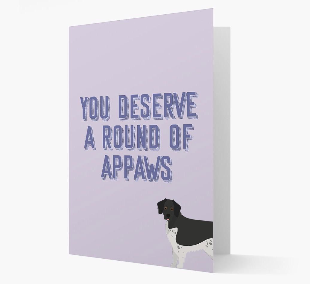 'You Deserve A Round Of Appaws' Card with {breedFullName} Icon
