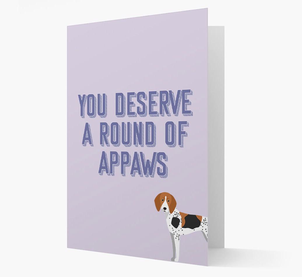 'You Deserve A Round Of Appaws' Card with {breedFullName} Icon