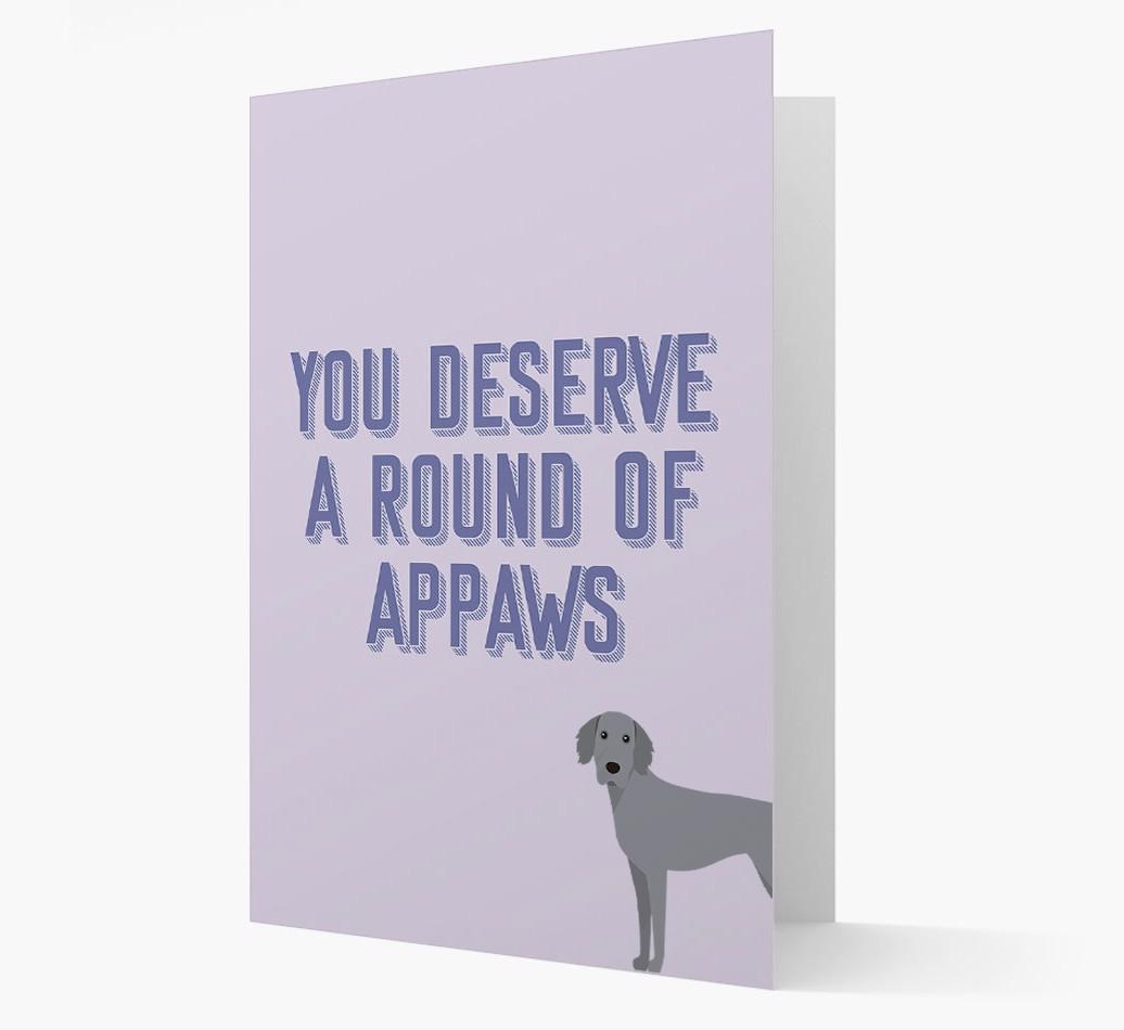 'You Deserve A Round Of Appaws' Card with {breedFullName} Icon