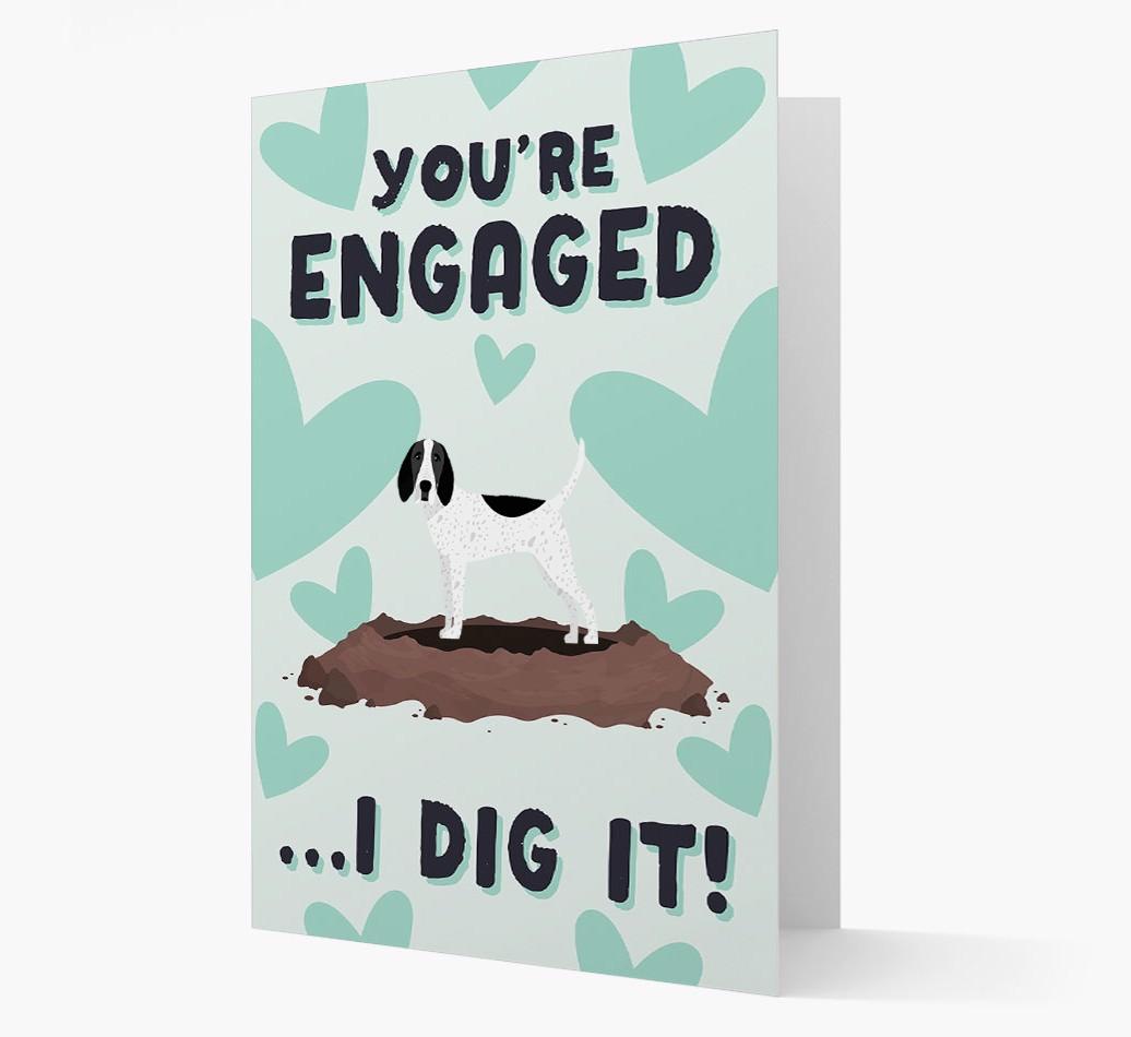 'You're Engaged...I Dig It!' Card with {breedFullName} Icon