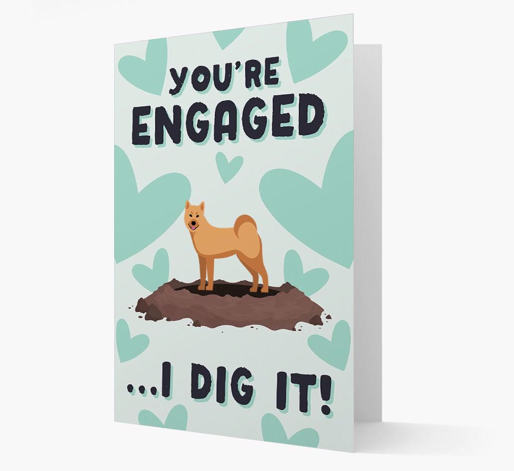 'You're Engaged...I Dig It!' Card with {breedFullName} Icon