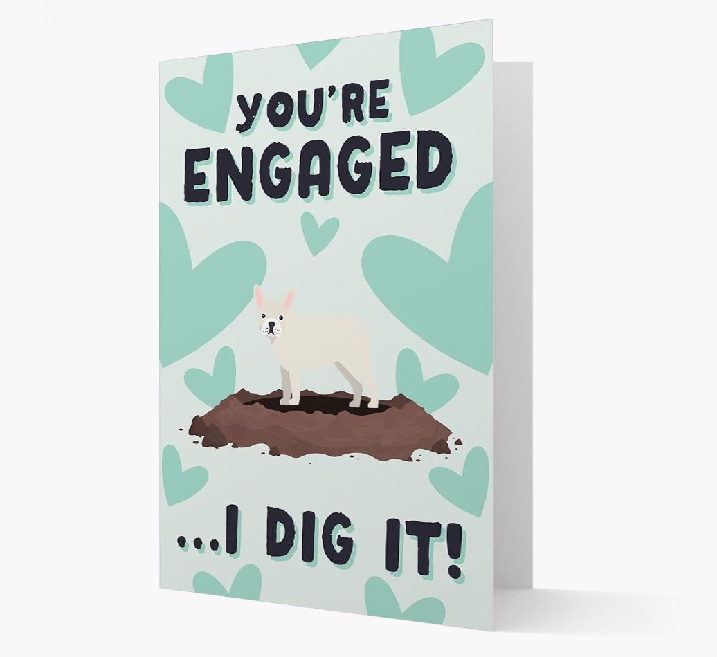 'You're Engaged...I Dig It!' Card with {breedFullName} Icon