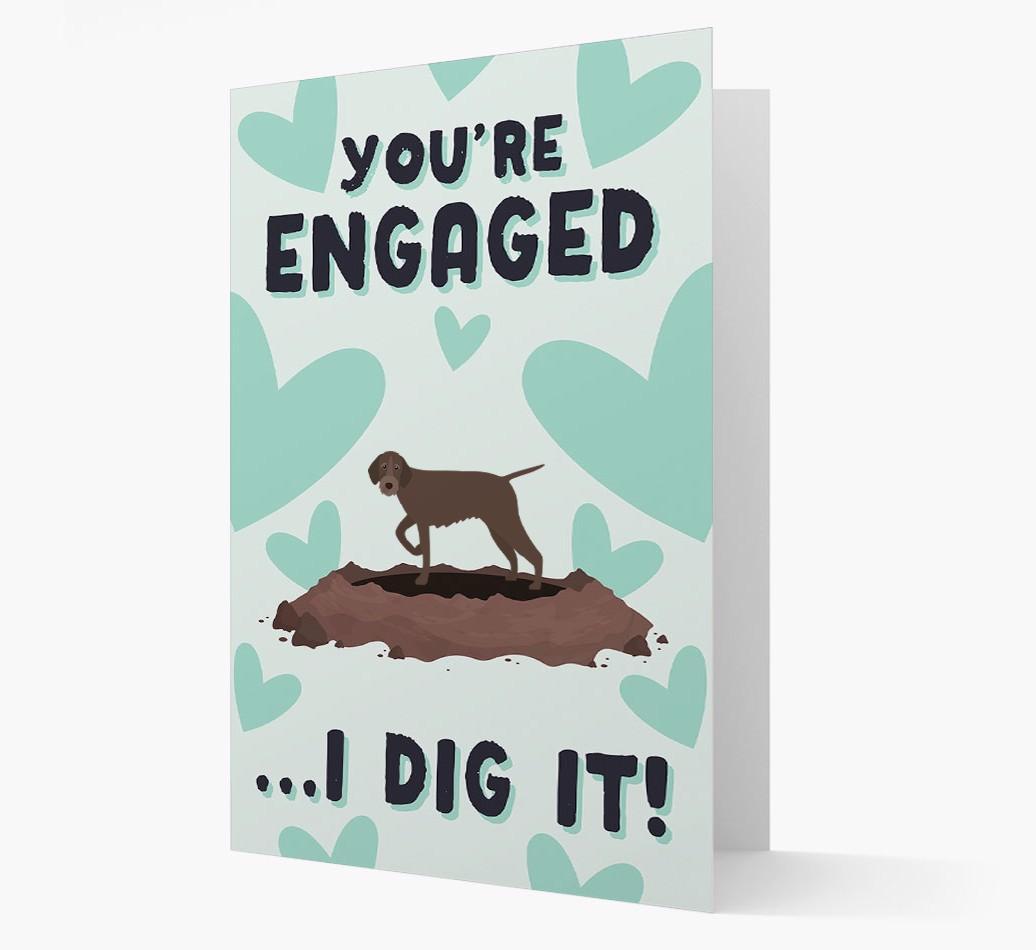 'You're Engaged...I Dig It!' Card with {breedFullName} Icon