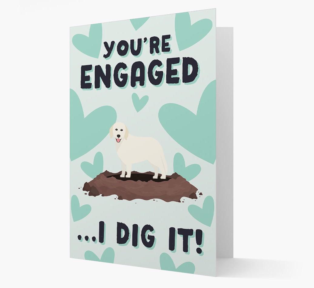 'You're Engaged...I Dig It!' Card with {breedFullName} Icon