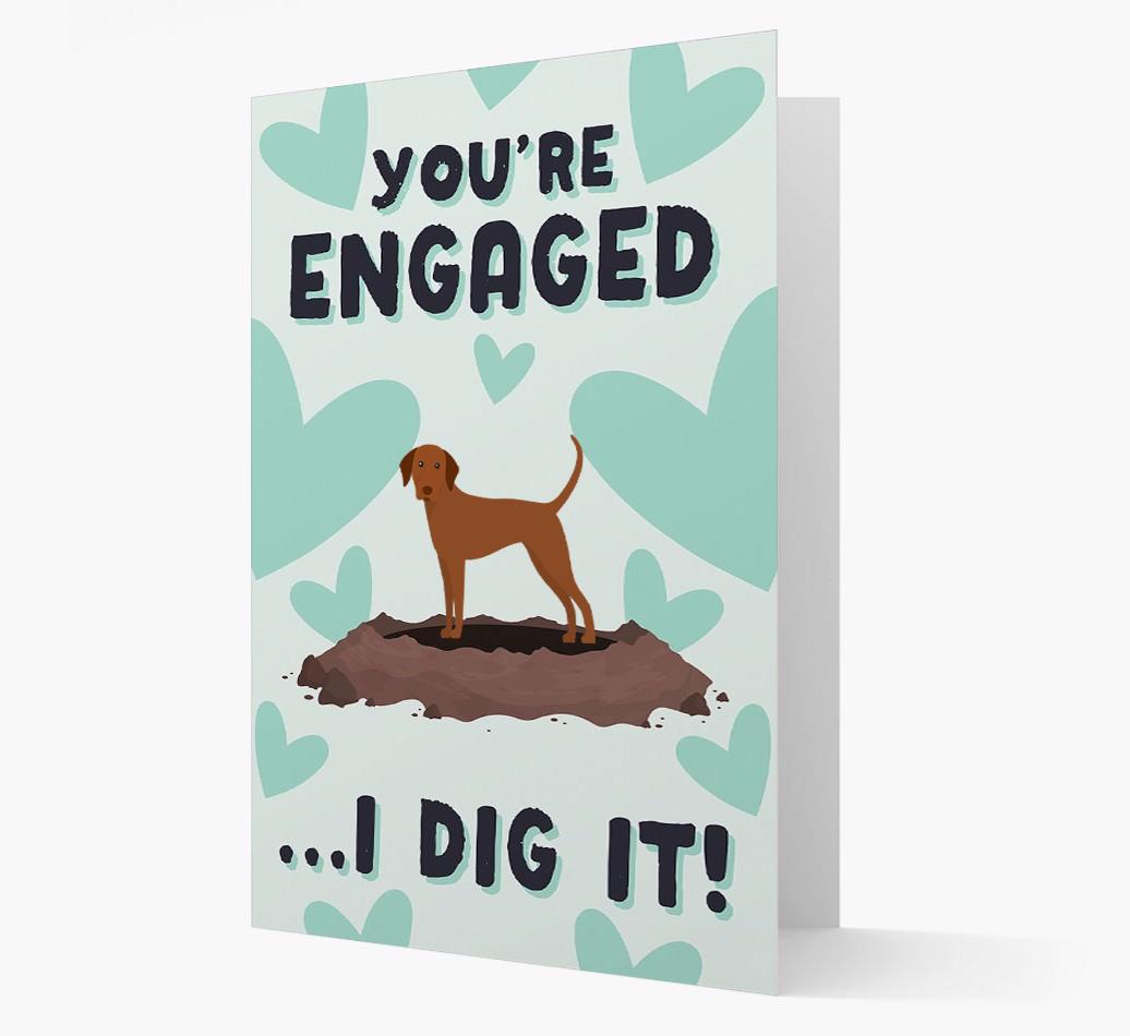 'You're Engaged...I Dig It!' Card with {breedFullName} Icon