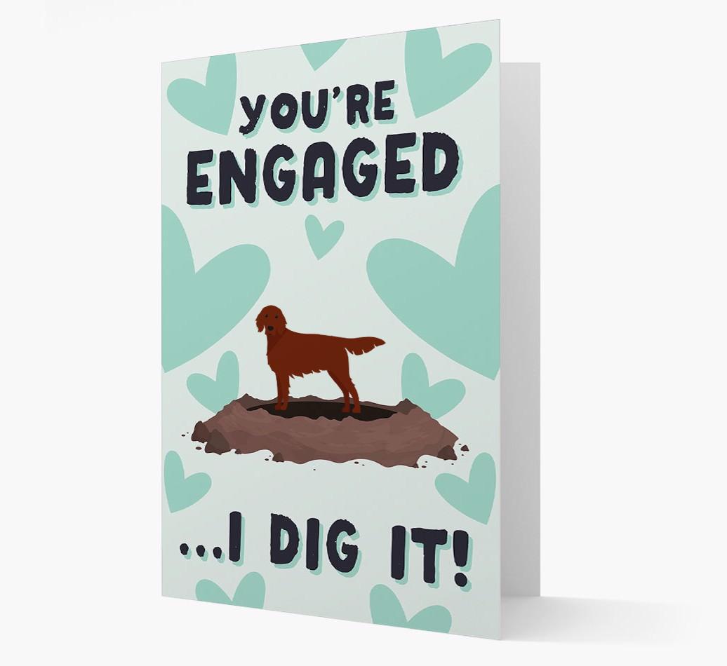'You're Engaged...I Dig It!' Card with {breedFullName} Icon