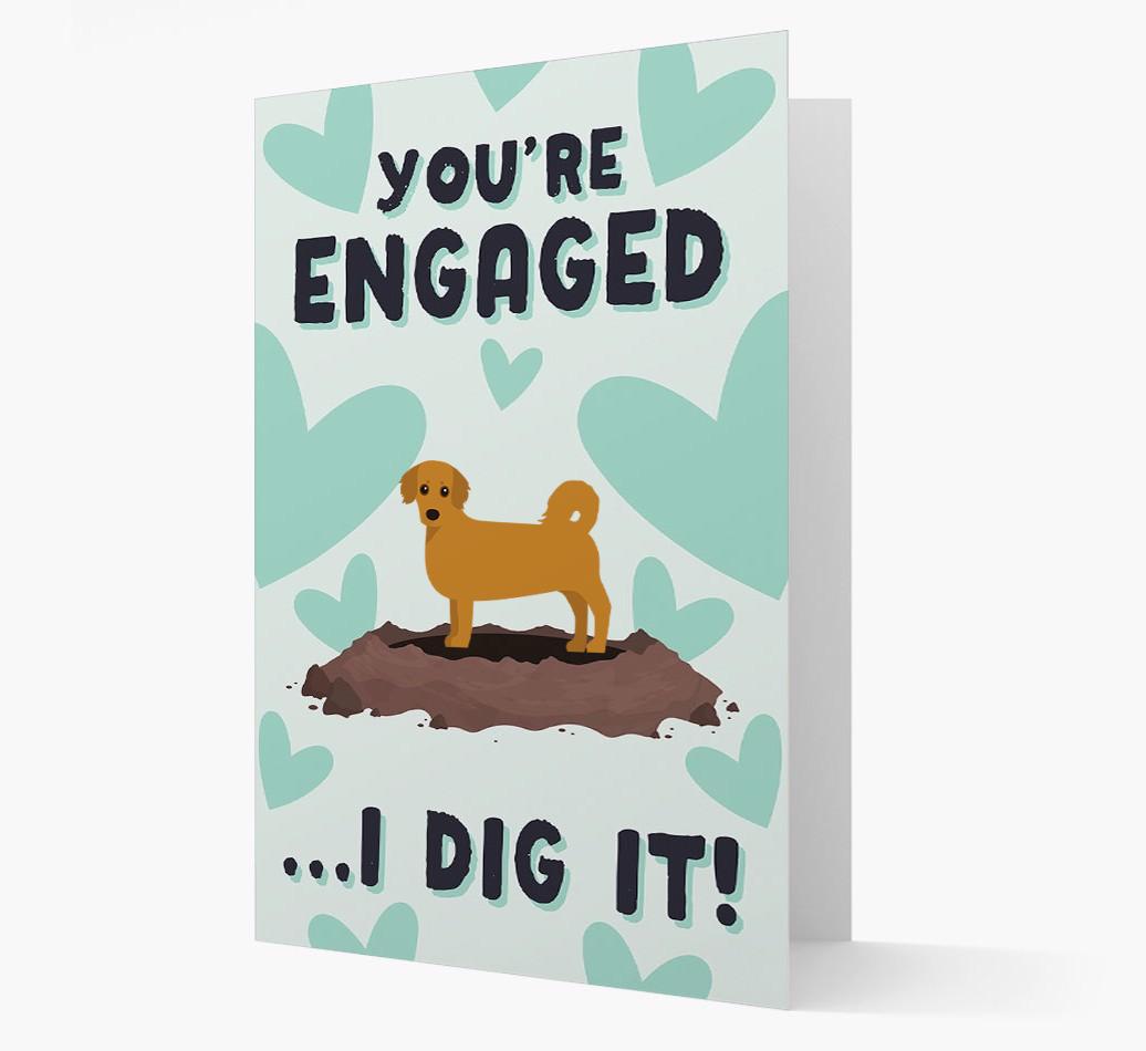'You're Engaged...I Dig It!' Card with {breedFullName} Icon