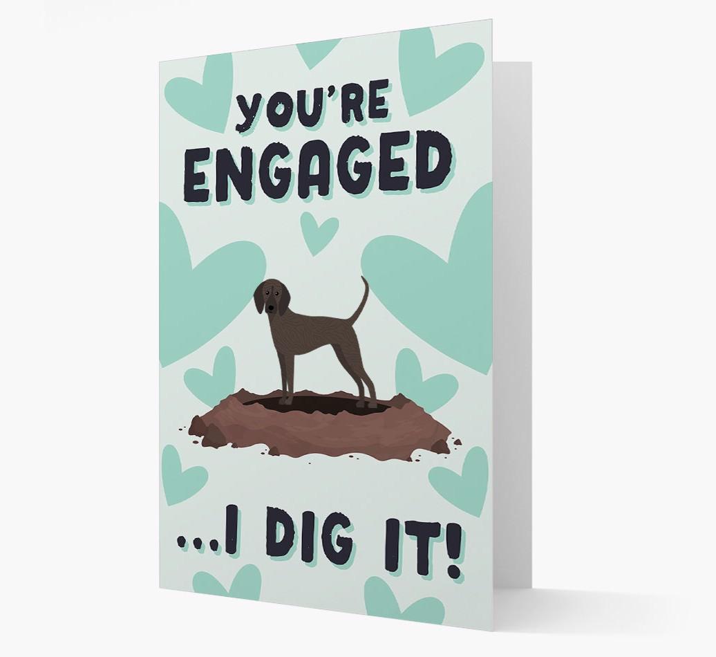 'You're Engaged...I Dig It!' Card with {breedFullName} Icon