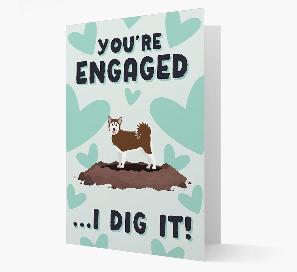'You're Engaged...I Dig It!' Card with {breedFullName} Icon