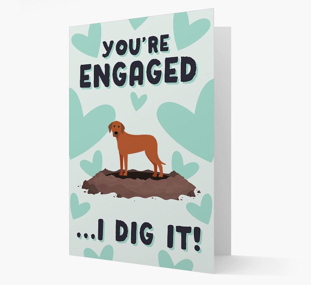 'You're Engaged...I Dig It!' Card with {breedFullName} Icon