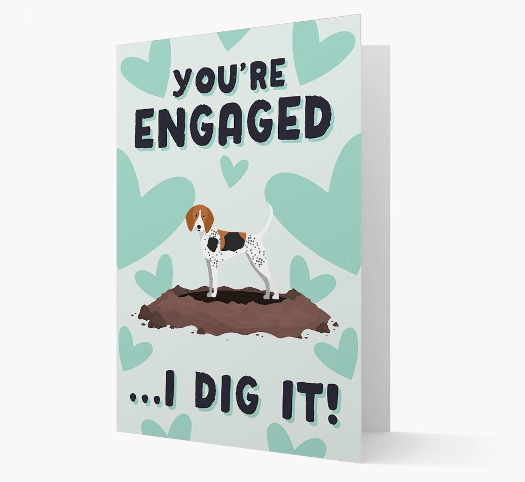 'You're Engaged...I Dig It!' Card with {breedFullName} Icon