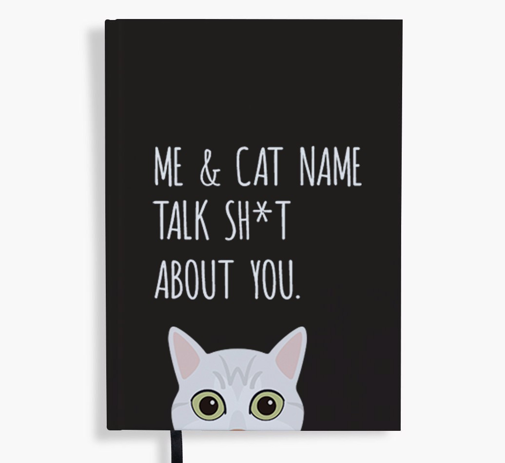 Talk Sh*t About You: Personalised {breedCommonName} Notebook