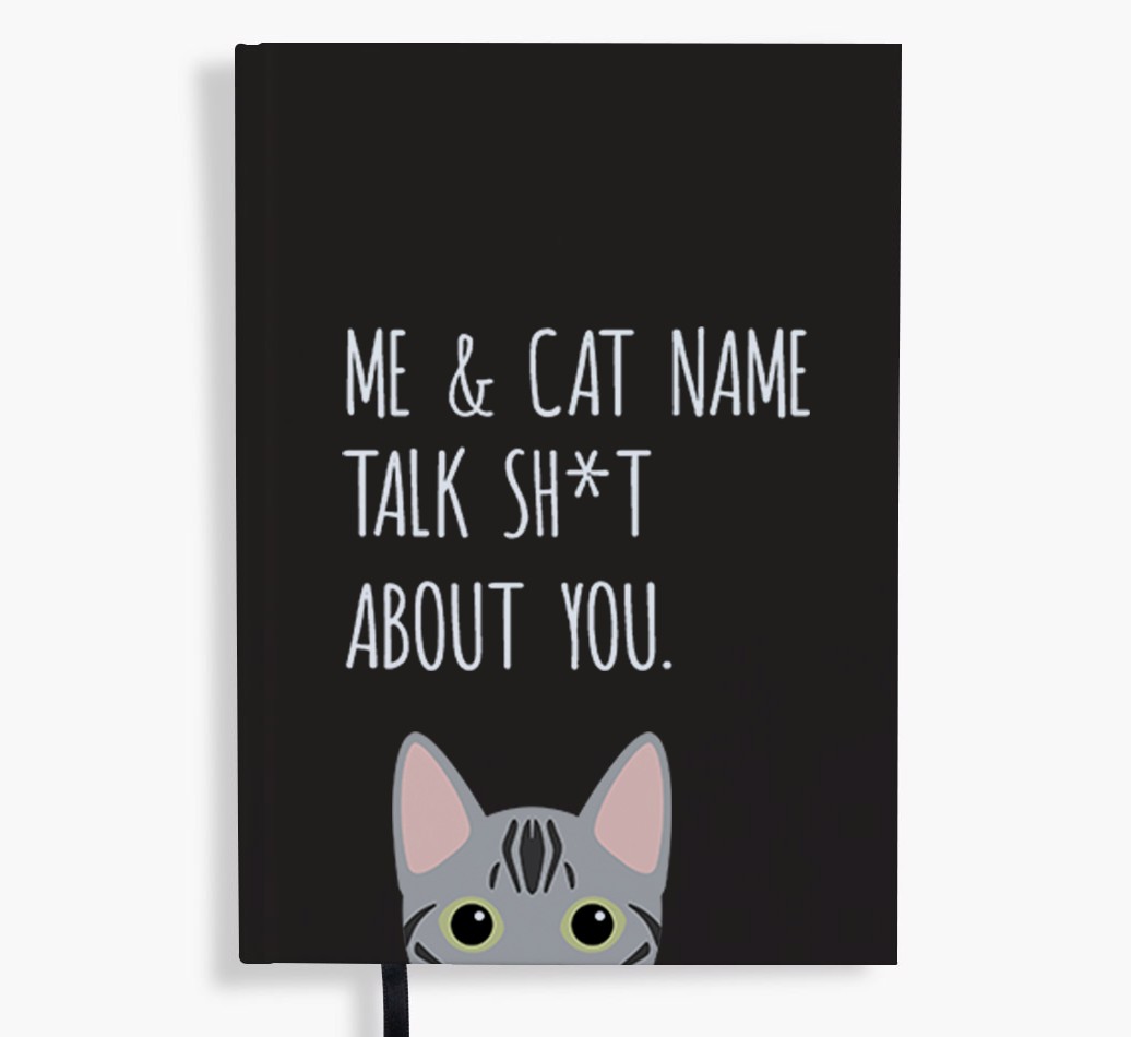 Talk Sh*t About You: Personalised {breedCommonName} Notebook