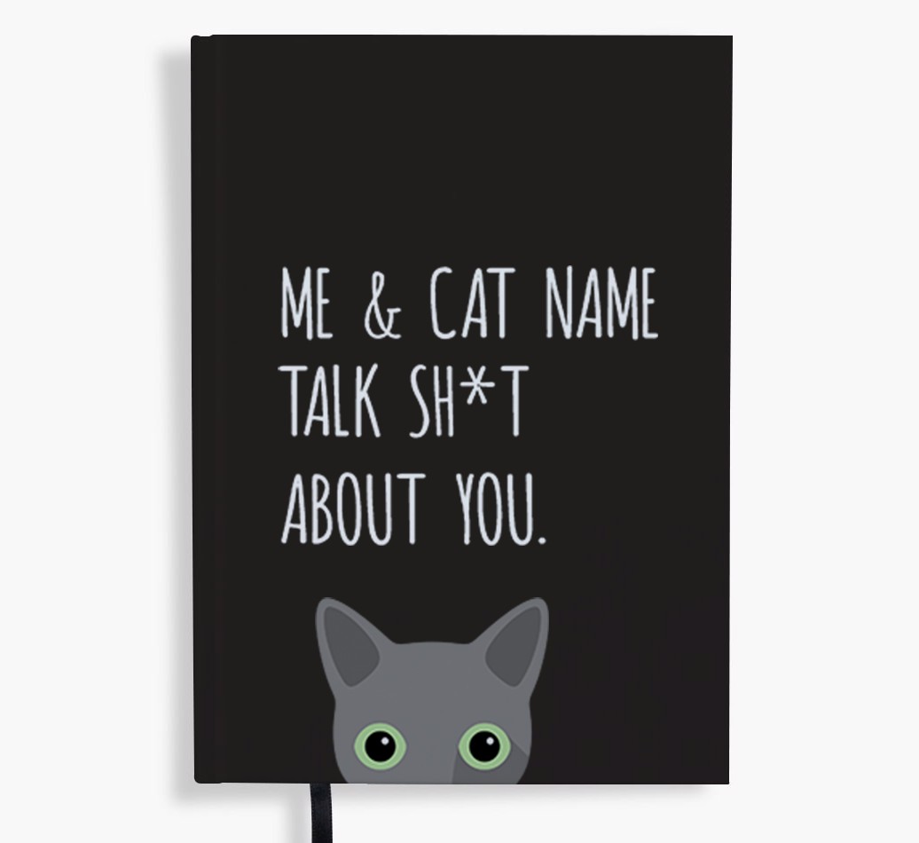 Talk Sh*t About You: Personalised {breedCommonName} Notebook