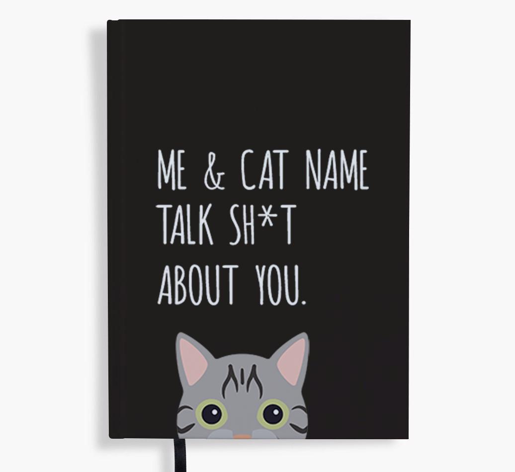 Talk Sh*t About You: Personalized {breedCommonName} Notebook