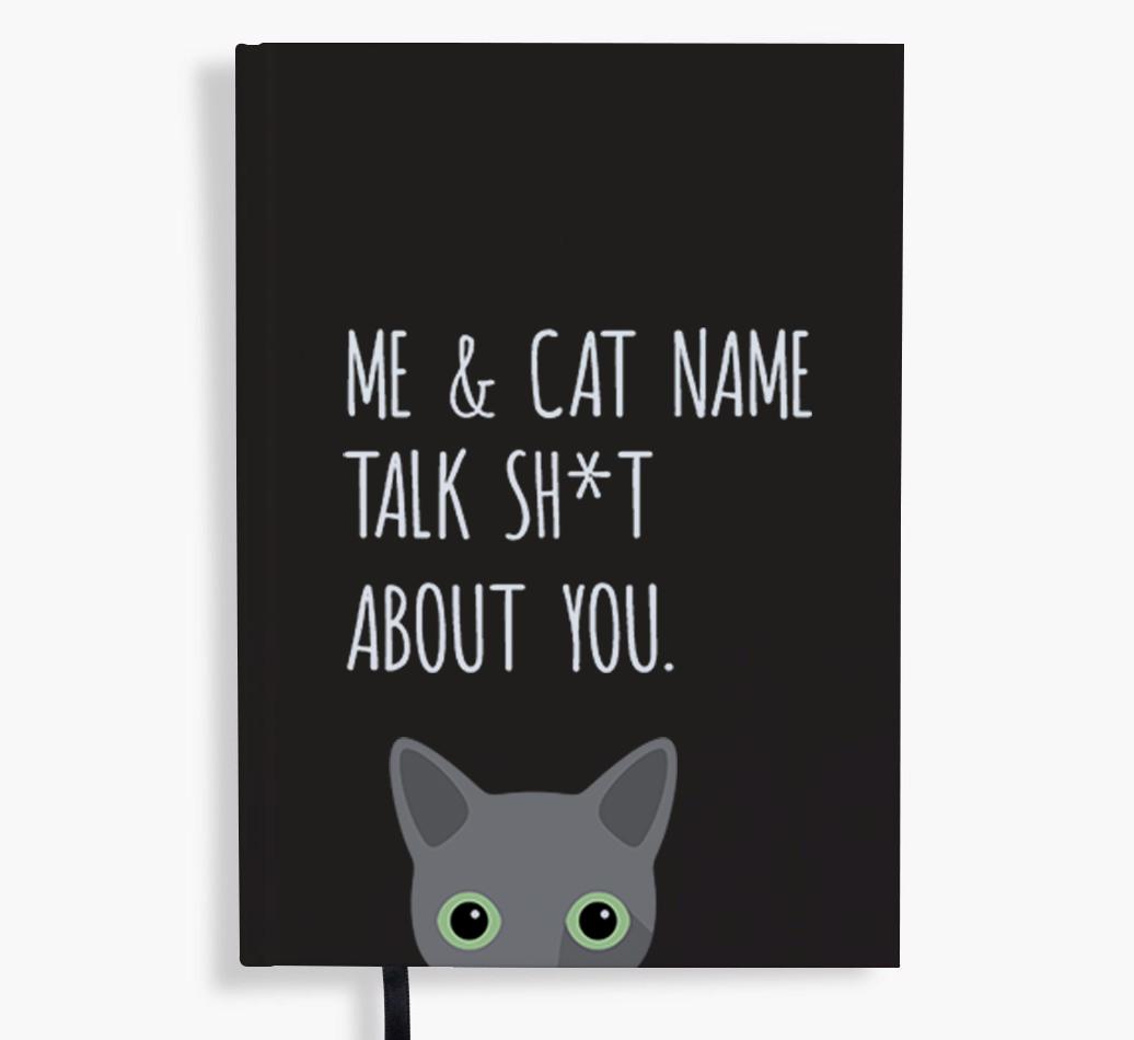 Talk Sh*t About You: Personalized {breedCommonName} Notebook