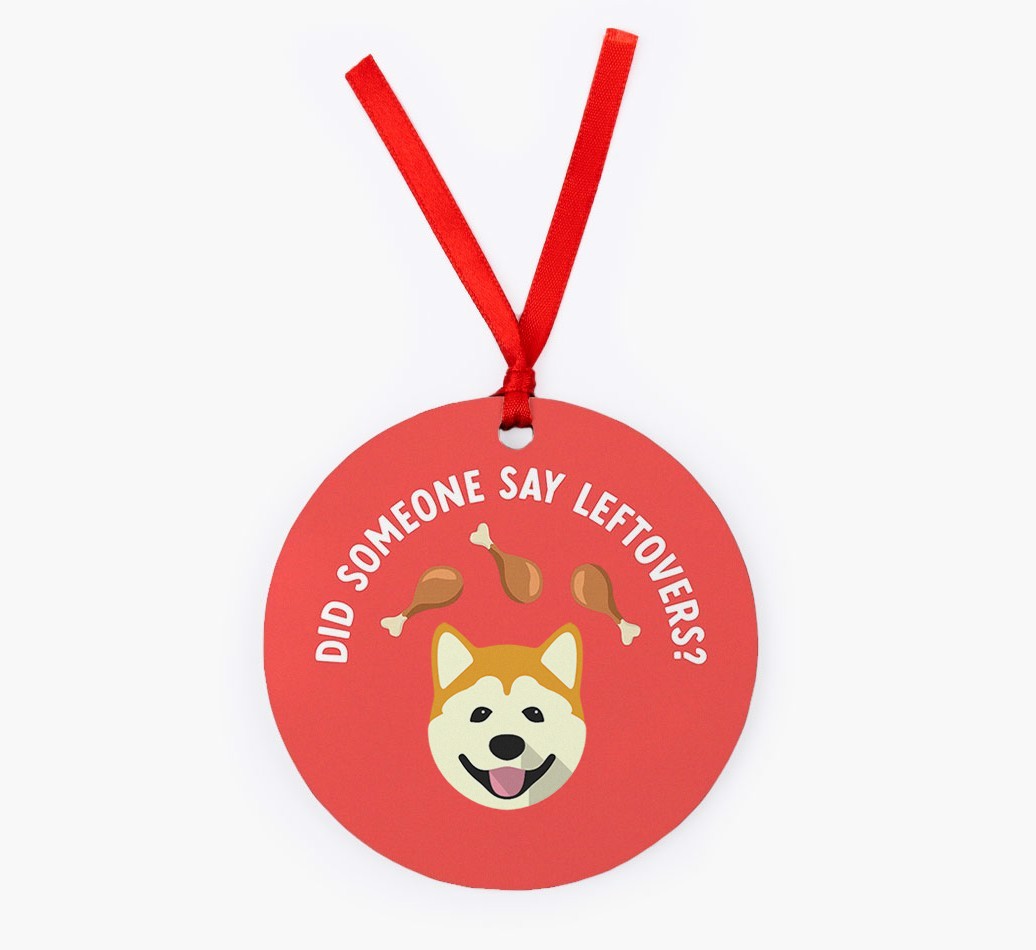 'Did Someone Say Leftovers?' - {breedFullName} Christmas Decoration