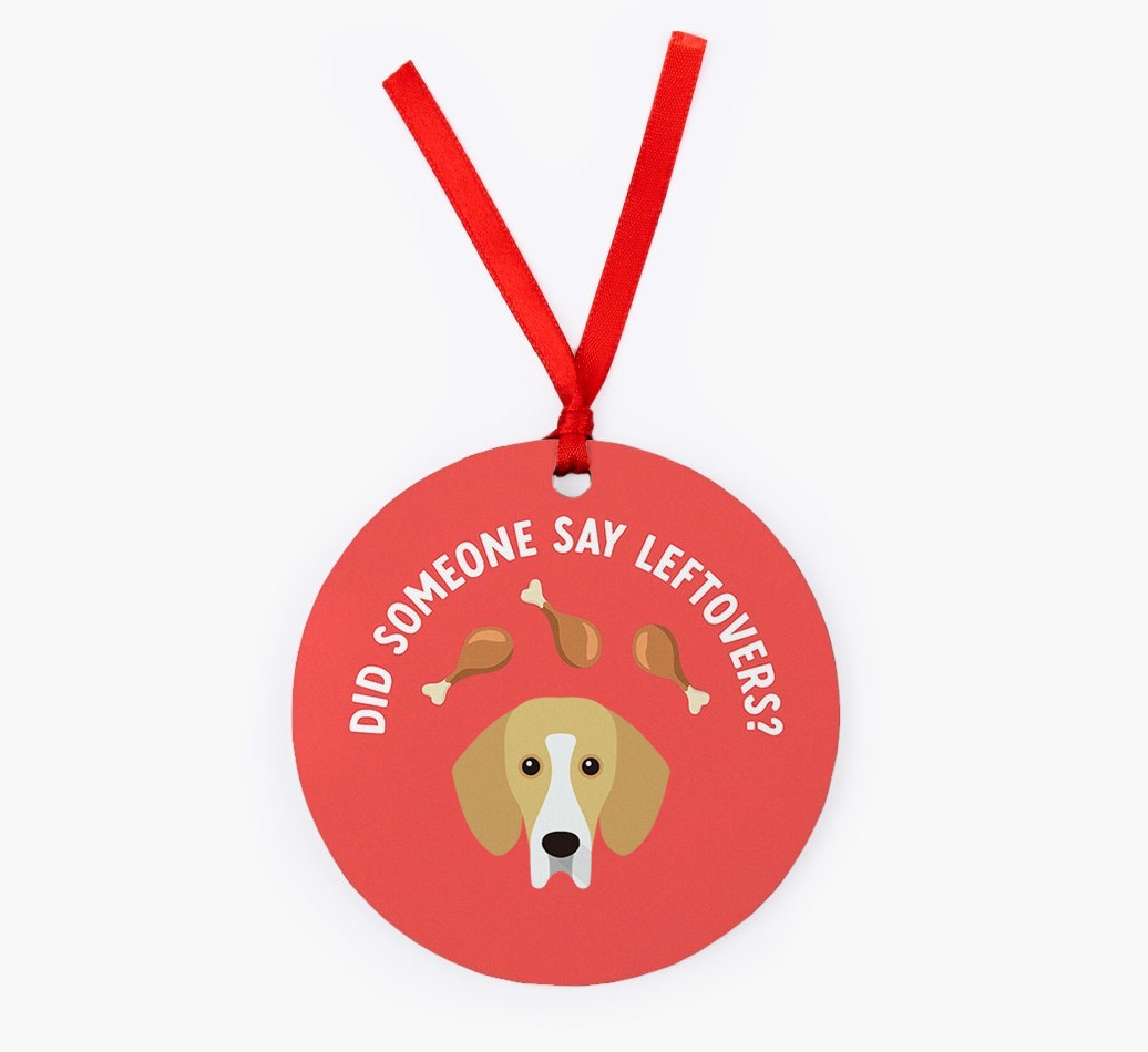 'Did Someone Say Leftovers?' - {breedFullName} Christmas Decoration