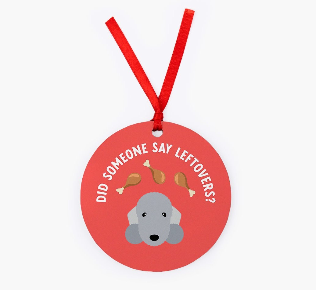'Did Someone Say Leftovers?' - {breedFullName} Christmas Decoration