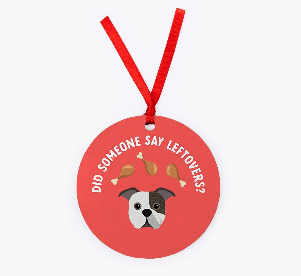 'Did Someone Say Leftovers?' - {breedFullName} Christmas Decoration
