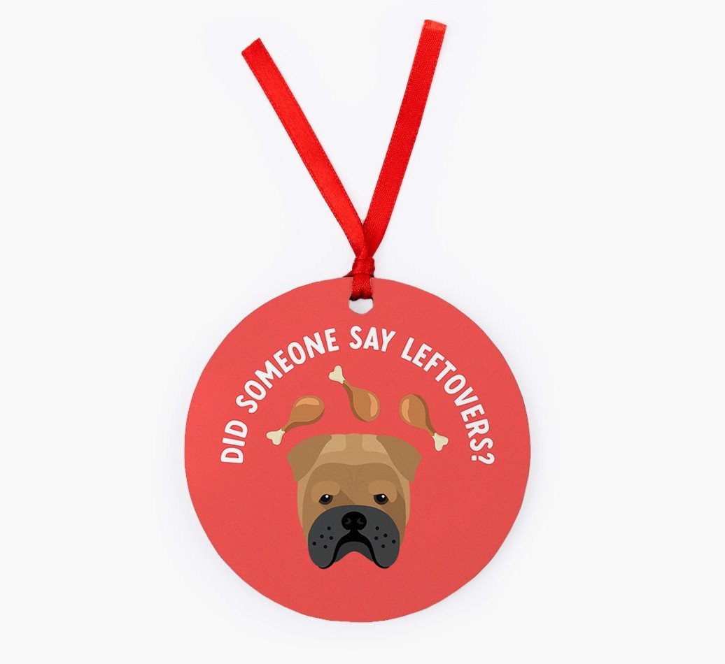 'Did Someone Say Leftovers?' - {breedFullName} Christmas Decoration