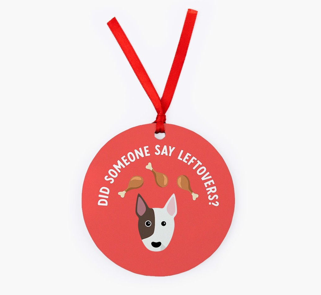 'Did Someone Say Leftovers?' - {breedFullName} Christmas Decoration