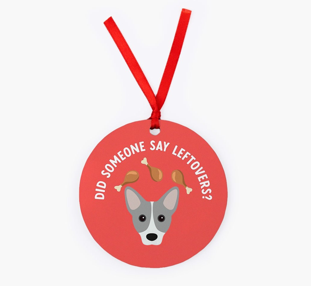 'Did Someone Say Leftovers?' - {breedFullName} Christmas Decoration